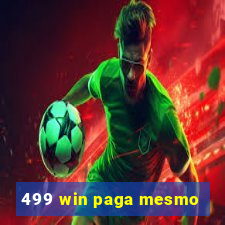 499 win paga mesmo